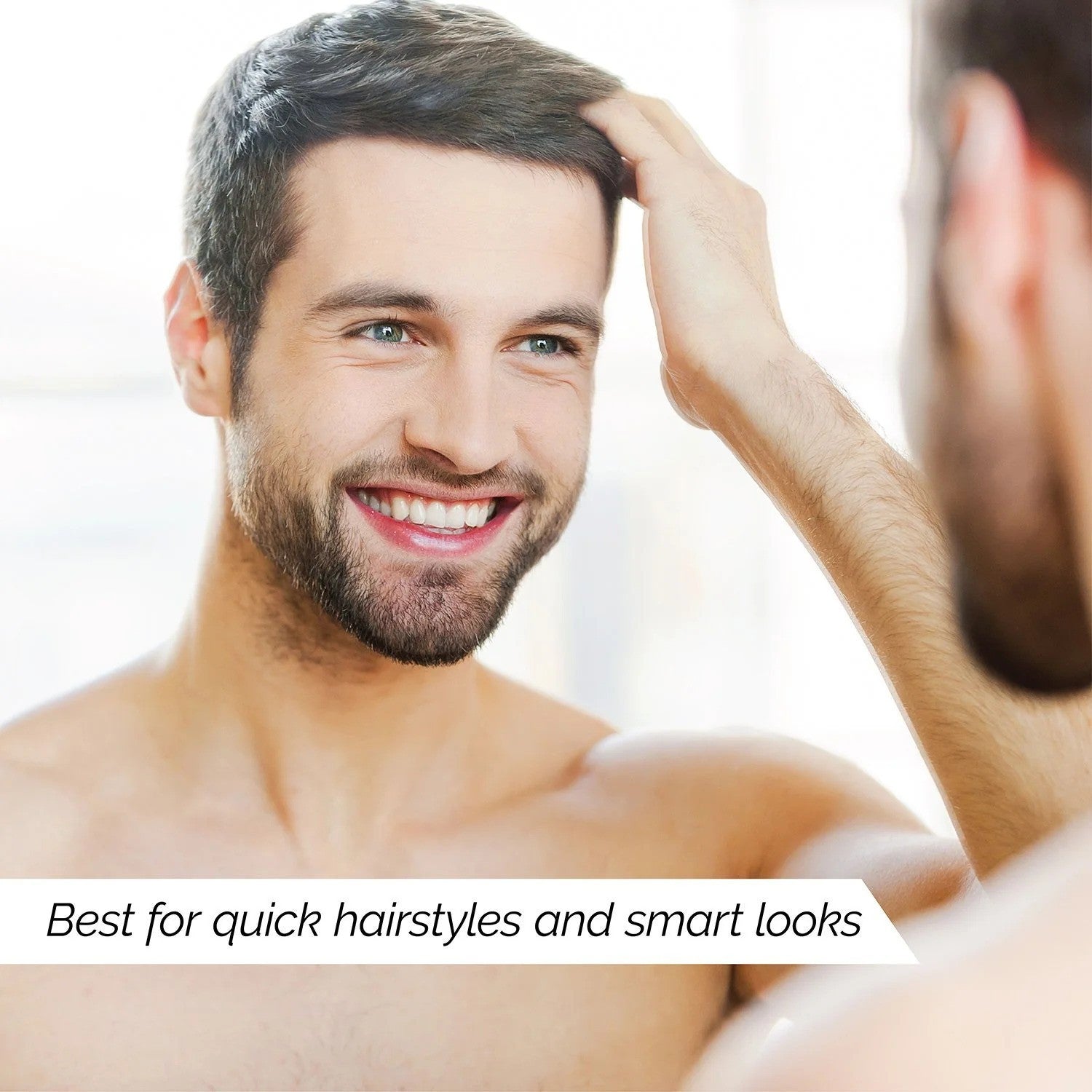 Man styling his hair with a text overlay 'Best for quick hairstyles and smart looks'.