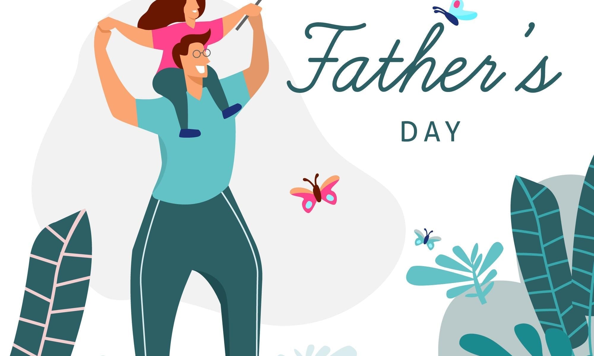 Celebrating Father's Day: Honoring the Heroes in Our Lives